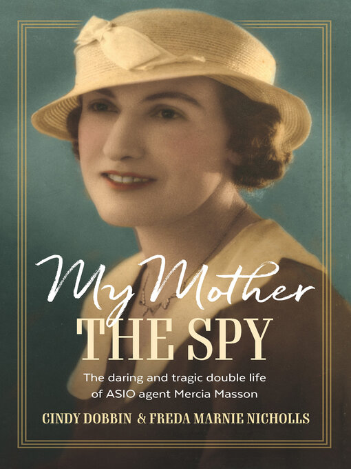 Title details for My Mother, the Spy by Cindy Dobbin - Wait list